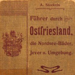 Albert Stockvis: Führer durch Ostfriesland, die Nordseebäder, Jever und Umgegend - Umschlag