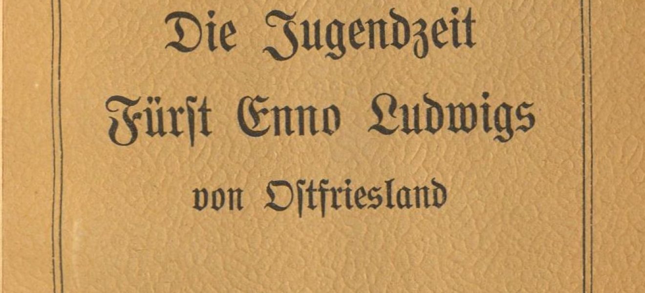 Ernst Kaeber: Die Jugendzeit Fürst Enno Ludwigs von Ostfriesland - Titelblatt
