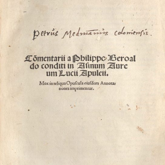Commentarii a Philippo Beroaldo conditi in Asinum Aureum Lucii Apuleii - Titelblatt mit Besitzeintrag Petrus Medmanns