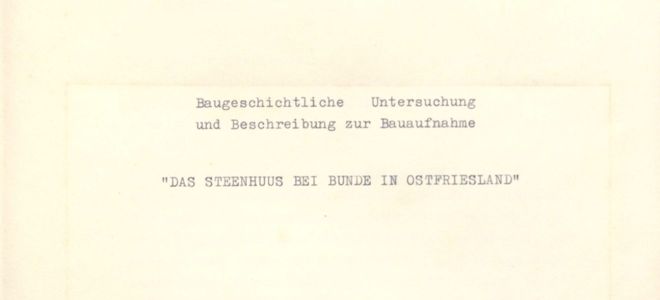 Gerhard de Boer: Baugeschichtliche Untersuchung und Beschreibung zur Bauaufnahme "Das Steenhuus bei Bunde in Ostfriesland" - Titelblatt