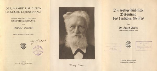 Rudolf Eucken: Der Kampf um einen geistigen Lebensinhalt (2. Auflage Leipzig 1907) - Titelblatt | Rudolf Eucken - Porträtfotografie von Rudolf Dührkoop aus: Rudolf Eucken: Lebenserinnerungen (Leipzig 1921) | Rudolf Eucken: Die weltgeschichtliche Bedeutung des deutschen Geistes (Stuttgart 1914) - Titelblatt